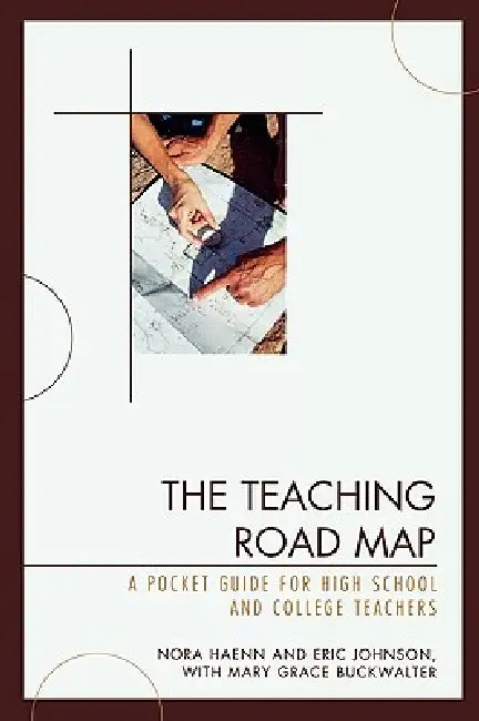Buy The Teaching Road Map (English, Nora Haenn | Eric Johnson | Mary Grace Buckwalter) Online at Best Price - BookBajar