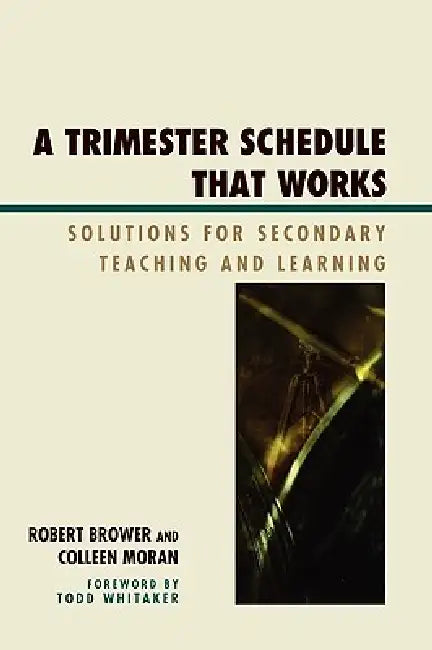 Buy Trimester Schedule that Works (English, Robert Brower | Colleen Moran | Todd Whitaker) Online at Best Price - BookBajar