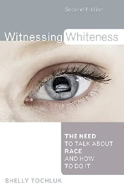 Buy Witnessing Whiteness (English, Shelly Tochluk) Online at Best Price - BookBajar