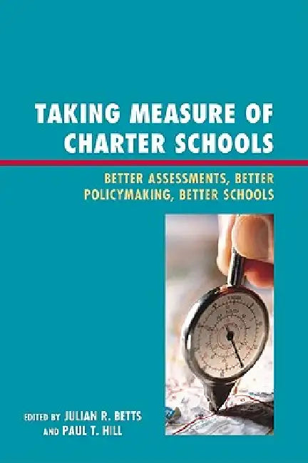 Buy Taking Measure of Charter Schools (English, June Ahn | Larry Angel | Dominic J. Brewer) Online at Best Price - BookBajar