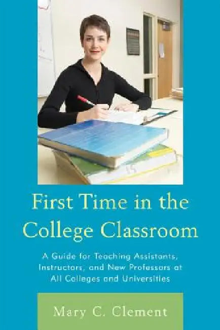 Buy First Time in the College Classroom (English, Mary C. Clement) Online at Best Price - BookBajar