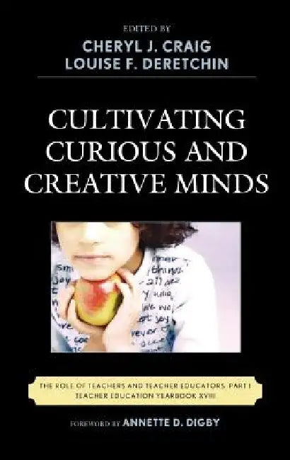 Buy Cultivating Curious and Creative Minds (English, Annette D. Digby | Gadi Alexander | Carole G. Basile) Online at Best Price - BookBajar