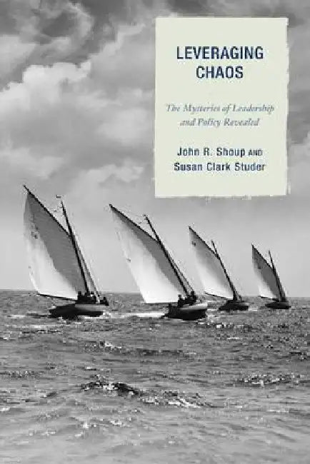 Buy Leveraging Chaos (English, John R. Shoup | Susan Clark Studer) Online at Best Price - BookBajar