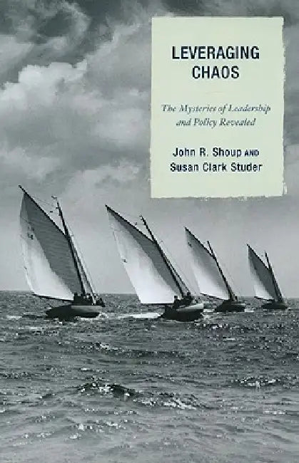 Buy Leveraging Chaos (English, John R. Shoup | Susan Clark Studer) Online at Best Price - BookBajar