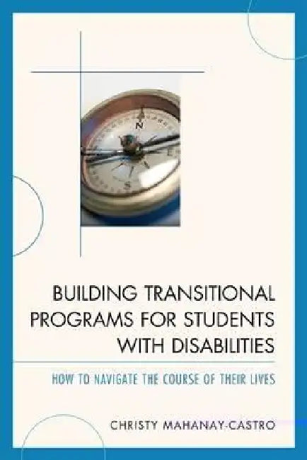 Buy Building Transitional Programs for Students with Disabilities (English, Christy Mahanay-Castro) Online at Best Price - BookBajar