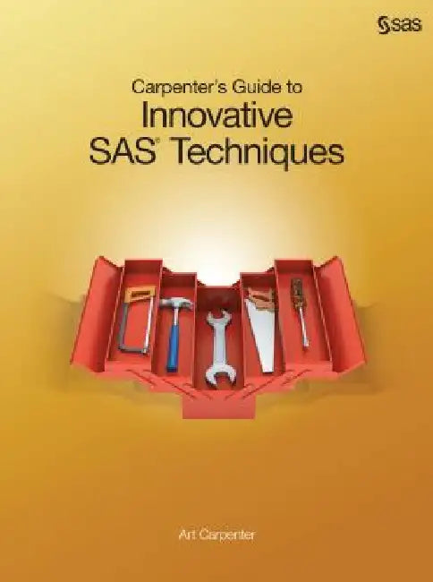 Buy Carpenter's Guide to Innovative SAS Techniques (English, Art Carpenter) Online at Best Price - BookBajar