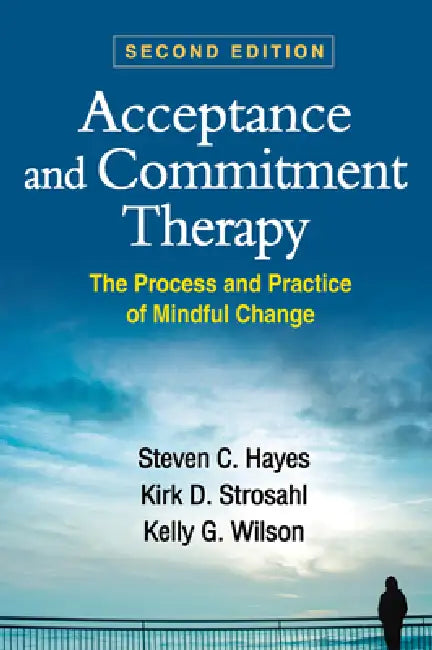 Buy Acceptance and Commitment Therapy (English, Steven C. Hayes | Kirk D. Strosahl | Kelly G. Wilson) Online at Best Price - BookBajar