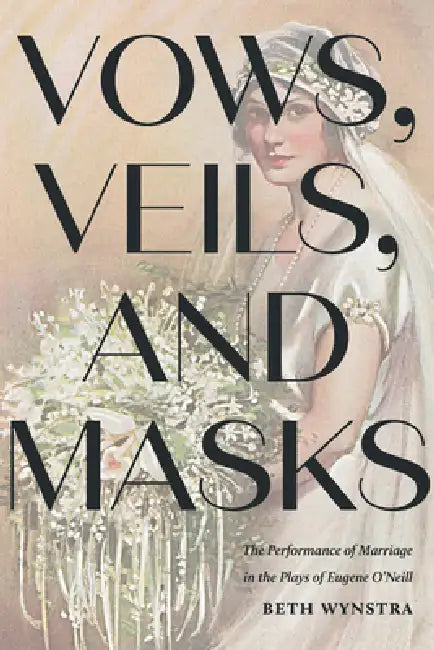 Buy Vows, Veils, and Masks (English, Beth Wynstra) Online at Best Price - BookBajar