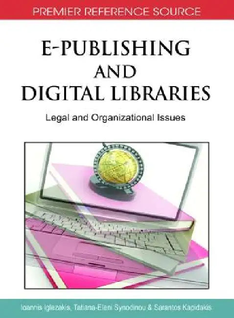 Buy E-Publishing and Digital Libraries (English, Ioannis Iglezakis | Tatiana-Eleni Synodinou | Sarantos Kapidakis) Online at Best Price - BookBajar