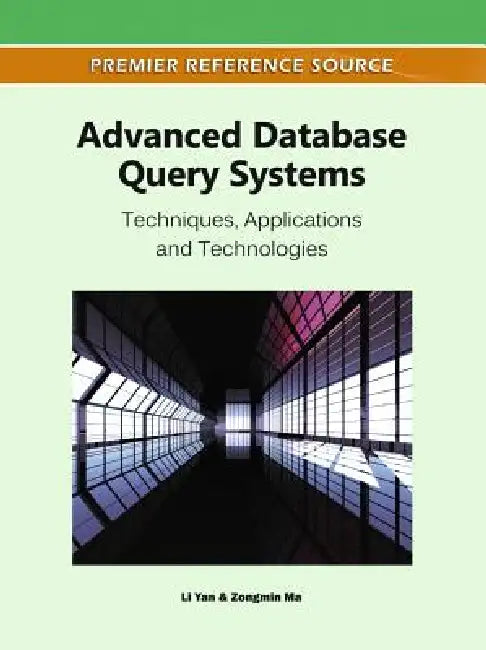 Buy Advanced Database Query Systems (English, Li Yan | Zongmin Ma) Online at Best Price - BookBajar