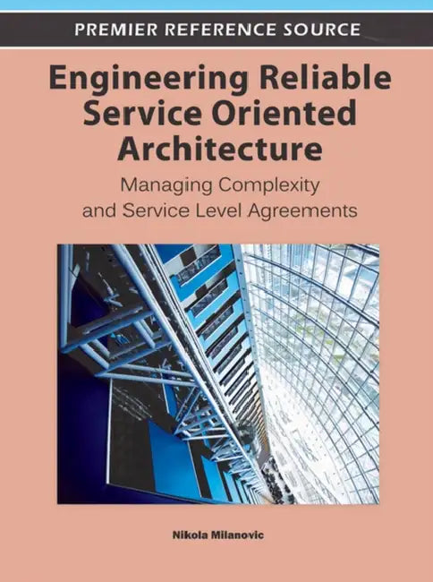 Buy Engineering Reliable Service Oriented Architecture (English, Nikola Milanovic) Online at Best Price - BookBajar