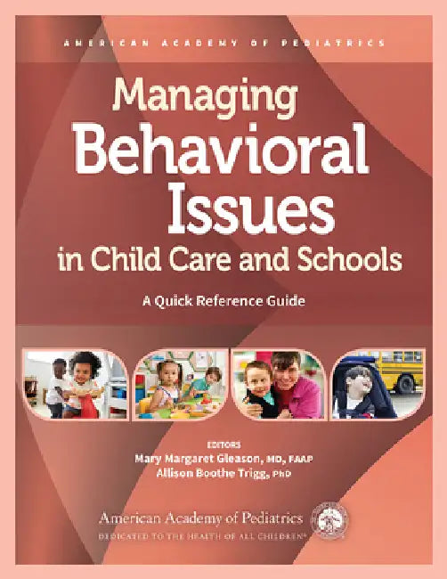 Buy Managing Behavioral Issues in Child Care and Schools (English, Mary Margaret Gleason | Allison Boothe Trigg | American Academy of Pediatrics) Online at Best Price - BookBajar