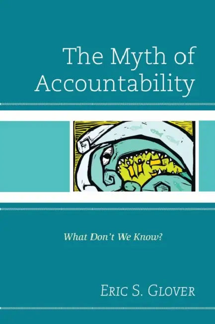 Buy The Myth of Accountability (English, Eric S. Glover) Online at Best Price - BookBajar