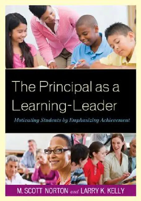 Buy The Principal as a Learning-Leader (English, M. Scott Norton | Larry K. Kelly) Online at Best Price - BookBajar