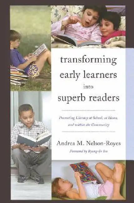 Buy Transforming Early Learners into Superb Readers (English, Andrea M. Nelson-Royes | Byung-In Seo) Online at Best Price - BookBajar