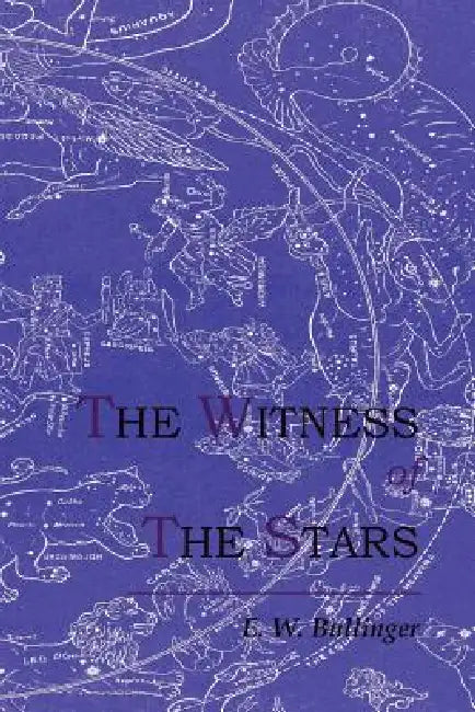 Buy The Witness of the Stars (English, E. W. Bullinger) Online at Best Price - BookBajar
