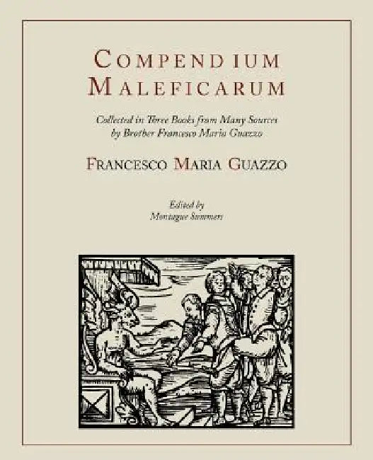 Buy Compendium Maleficarum [Compendium of the Witches] (English, Francesco Maria Guazzo | E. Allen Ashwin | Montague Summers) Online at Best Price - BookBajar