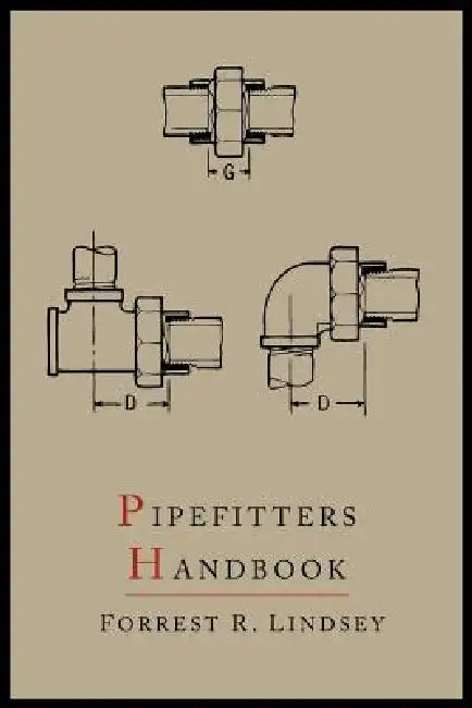 Buy Pipefitters Handbook (English, Forrest R. Lindsey) Online at Best Price - BookBajar