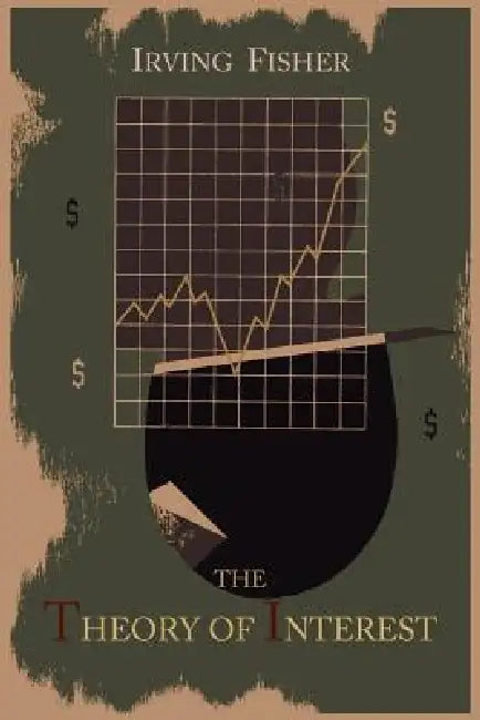 Buy The Theory of Interest as Determined by Impatience to Spend Income and Opportunity to Invest It (English, Irving Fisher) Online at Best Price - BookBajar