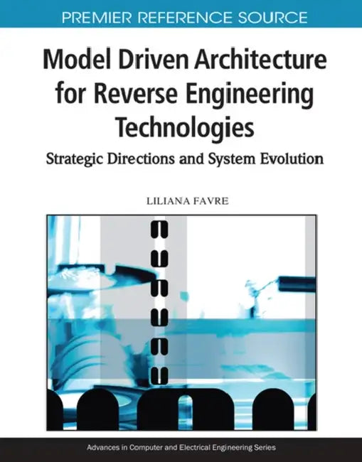 Buy Model Driven Architecture for Reverse Engineering Technologies (English, Liliana Favre) Online at Best Price - BookBajar