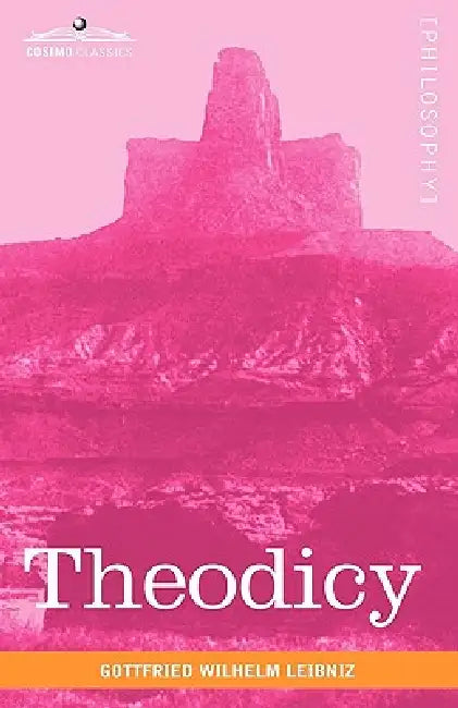 Buy Theodicy (English, Gottfried Wilhelm Leibniz | Austin M. Farrer | E. M. Huggard) Online at Best Price - BookBajar