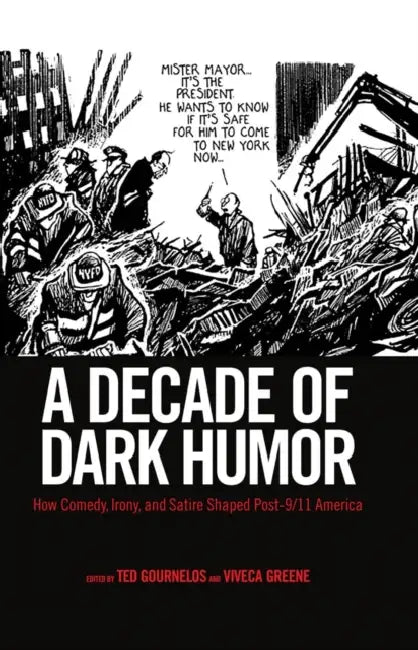 Buy A Decade of Dark Humor (English, Ted Gournelos | Viveca S. Greene) Online at Best Price - BookBajar
