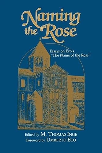 Buy Naming the Rose (English, M. Thomas Inge | Umberto Eco) Online at Best Price - BookBajar