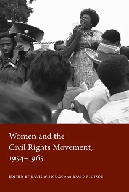 Buy Women and the Civil Rights Movement, 1954-1965 (English, Davis W. Houck | David E. Dixon) Online at Best Price - BookBajar