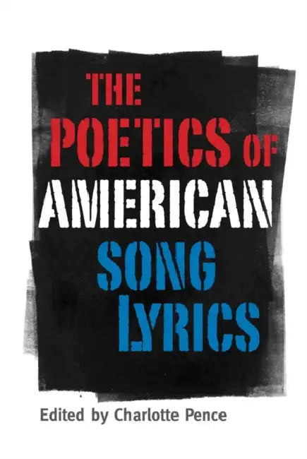 Buy Poetics of American Song Lyrics (English, Charlotte Pence | Lamar Alexander | Gordon Ball) Online at Best Price - BookBajar