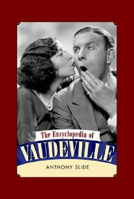 Buy The Encyclopedia of Vaudeville (English, Anthony Slide) Online at Best Price - BookBajar
