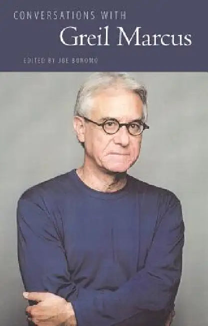 Buy Conversations with Greil Marcus (English, Joe Bonomoa) Online at Best Price - BookBajar