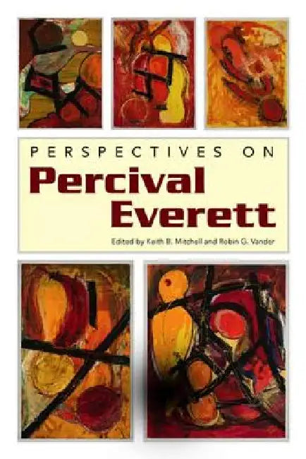 Buy Perspectives on Percival Everett (English, Keith B. Mitchell | Robin G. Vander) Online at Best Price - BookBajar