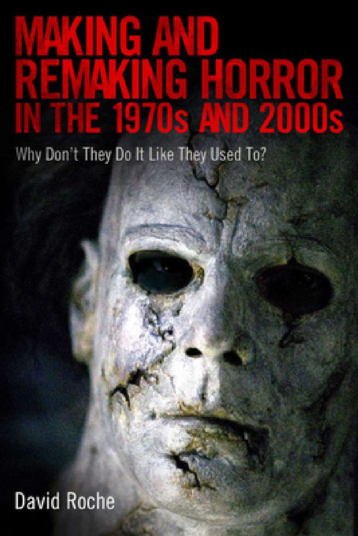 Buy Making and Remaking Horror in the 1970s and 2000s (English, David Roche) Online at Best Price - BookBajar