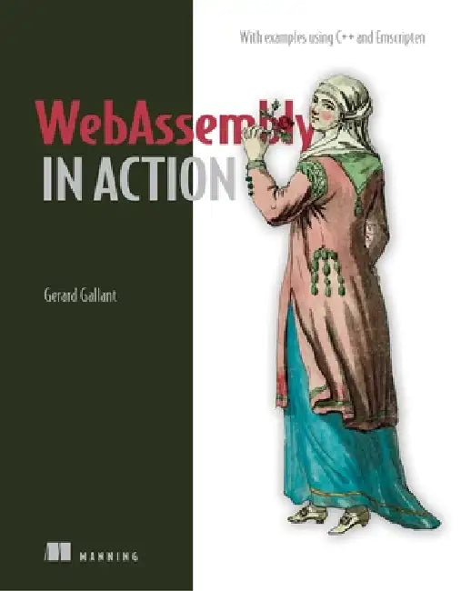 Buy Webassembly in Action (English, Gerard Gallant) Online at Best Price - BookBajar