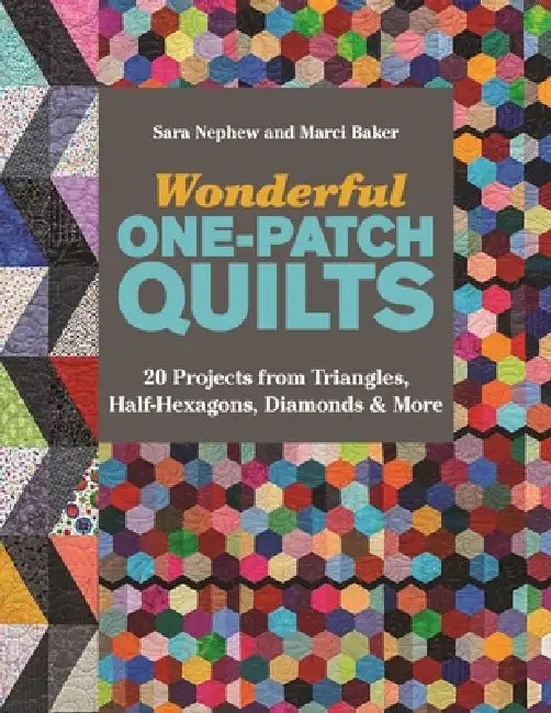 Buy Wonderful One-Patch Quilts - Print-On-Demand Edition (English, Sara Nephew | Marci Baker) Online at Best Price - BookBajar