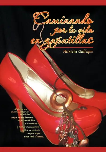 Buy Caminando Por La Vida En Zapatillas (English, Patricia Gallegos) Online at Best Price - BookBajar