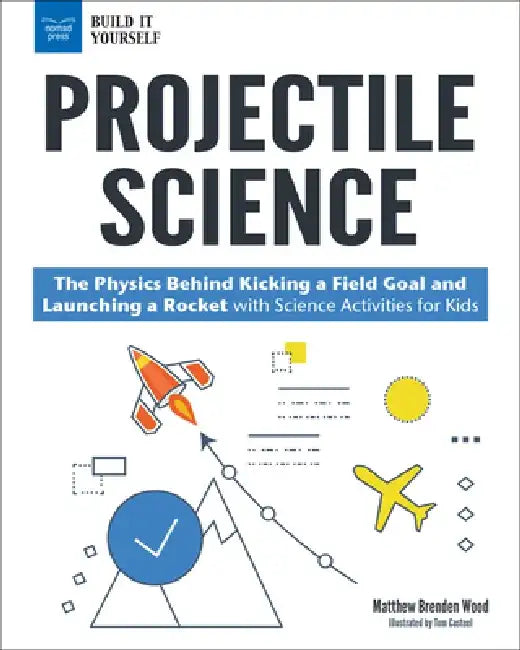 Buy Projectile Science (English, Matthew Brenden Wood | Tom Casteel) Online at Best Price - BookBajar