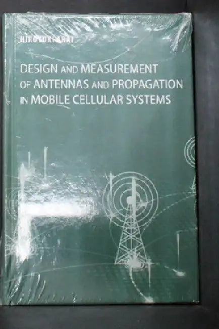 Buy Design and Measurement of Antenna and Propagation in Mobile Cellular Systems (English, Hiroyuki Arai) Online at Best Price - BookBajar