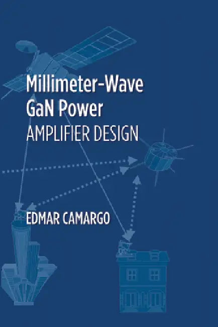 Buy Millimeter-Wave Gan Power Amplifier Design (English, Edmar Camargo) Online at Best Price - BookBajar