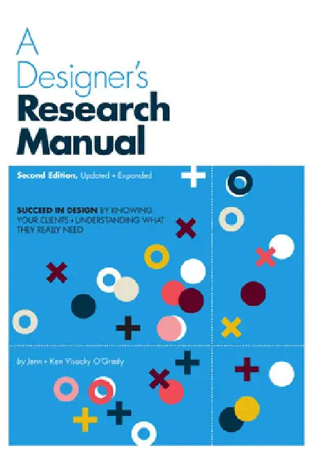 Buy A Designer's Research Manual, 2nd Edition, Updated and Expanded (English, Jenn Visocky O'Grady) Online at Best Price - BookBajar