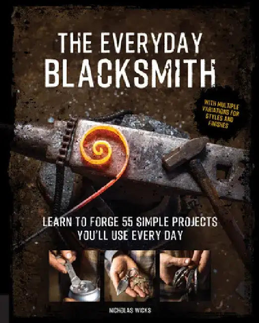 Buy The Everyday Blacksmith (English, Nicholas Wicks) Online at Best Price - BookBajar