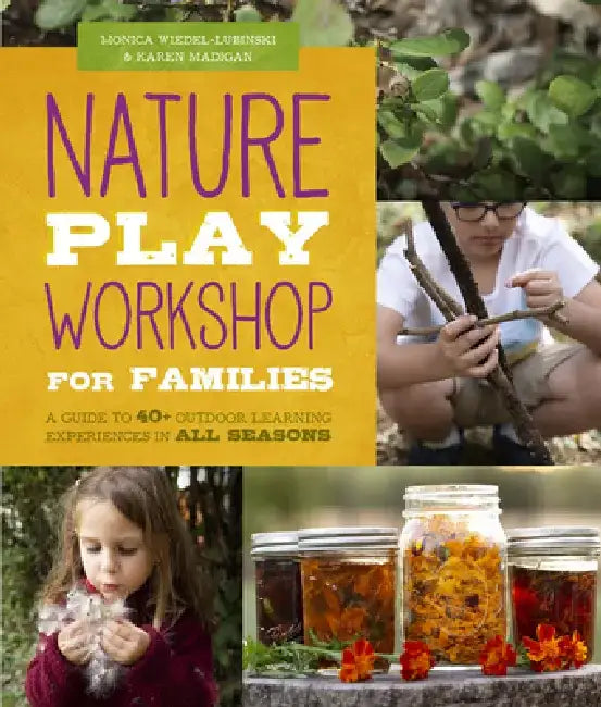 Buy Nature Play Workshop for Families (English, Monica Wiedel-Lubinski | Karen Madigan) Online at Best Price - BookBajar