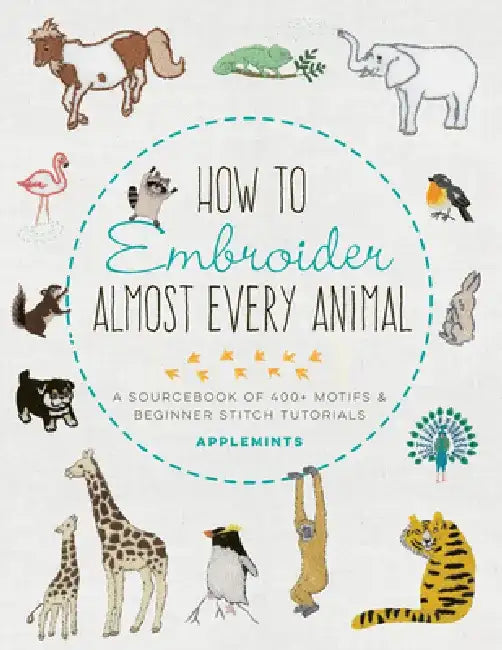Buy How to Embroider Almost Every Animal (English, Applemints) Online at Best Price - BookBajar