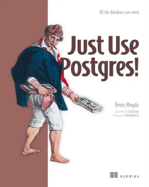 Buy Just Use Postgres! (English, Denis Magda) Online at Best Price - BookBajar