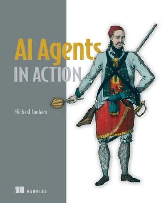 Buy AI Agents in Action (English, Micheal Lanham) Online at Best Price - BookBajar
