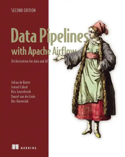 Buy Data Pipelines with Apache Airflow, Second Edition (English, Julian de Ruiter | Ismael Cabral | Kris Geusebroek) Online at Best Price - BookBajar