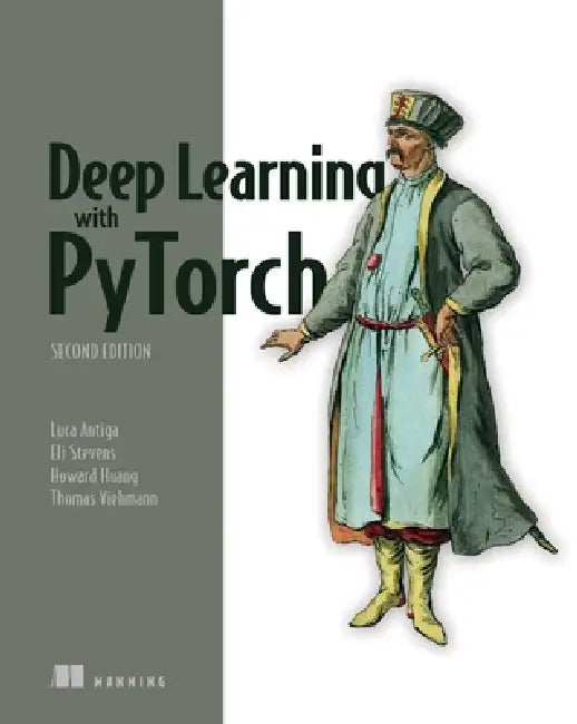 Buy Deep Learning with Pytorch, Second Edition (English, Luca Antiga | Eli Stevens | Howard Huang) Online at Best Price - BookBajar