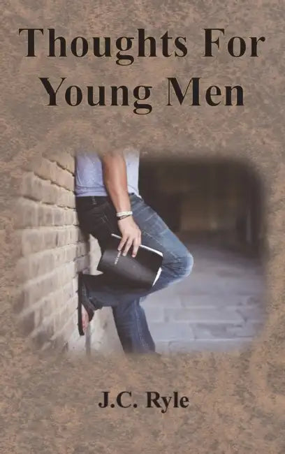 Buy Thoughts For Young Men (English, J. C. Ryle) Online at Best Price - BookBajar
