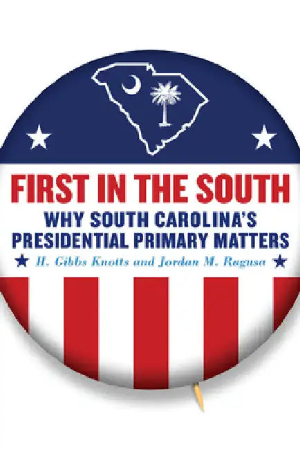 Buy First in the South (English, H. Gibbs Knotts | Jordan M. Ragusa) Online at Best Price - BookBajar