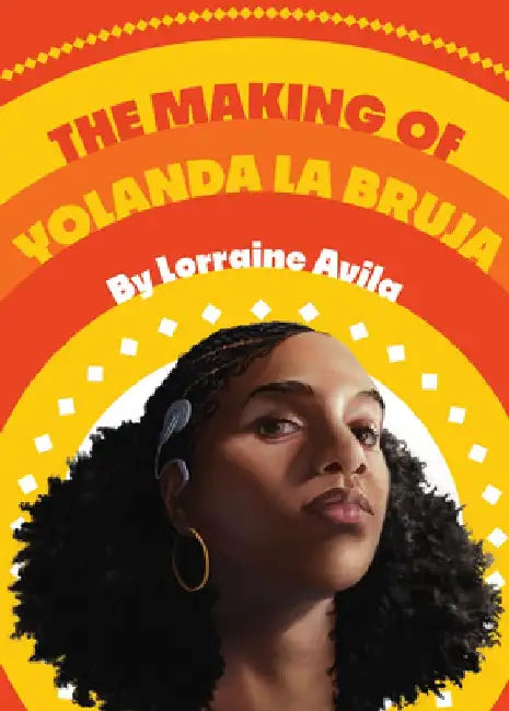 Buy The Making of Yolanda La Bruja (English, Lorraine Avila) Online at Best Price - BookBajar
